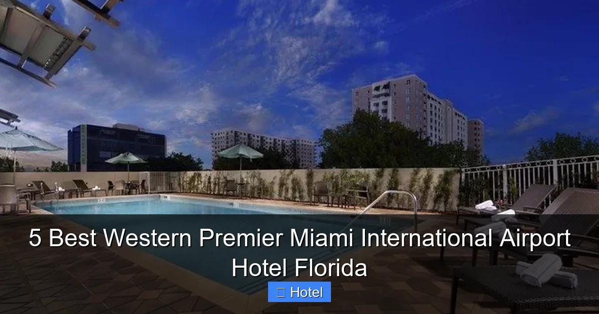 5 Best Western Premier Miami International Airport Hotel Florida