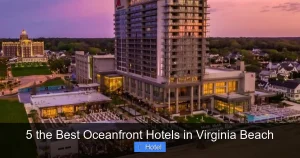 5 the Best Oceanfront Hotels in Virginia Beach