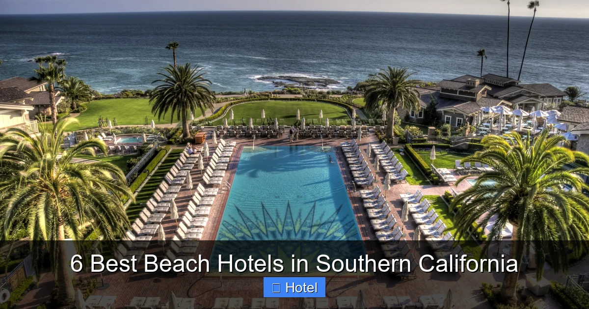 6 Best Beach Hotels in Southern California