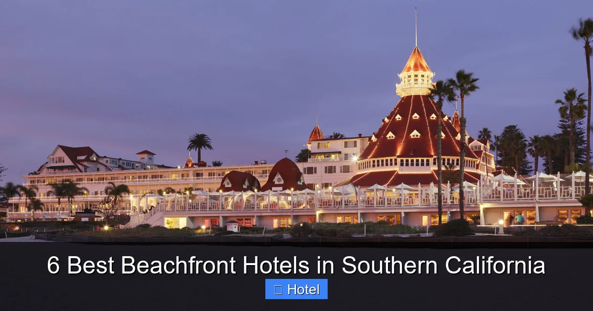 6 Best Beachfront Hotels in Southern California