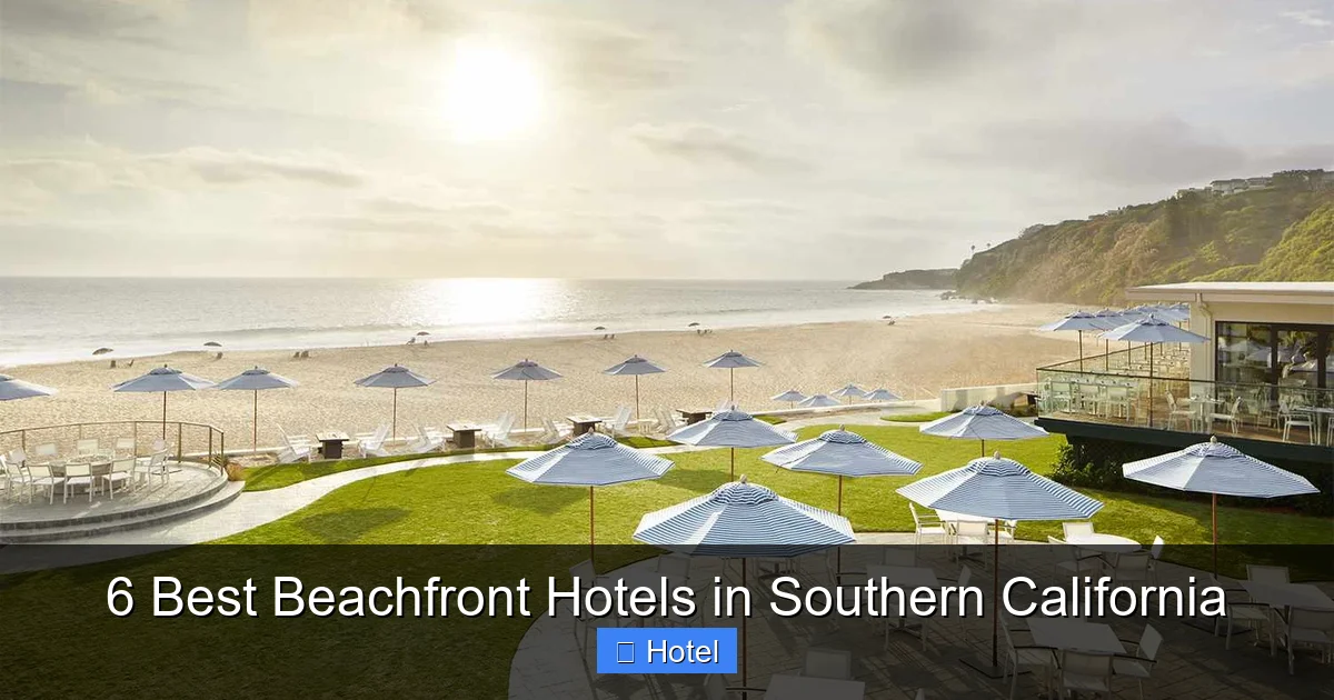 6 Best Beachfront Hotels in Southern California