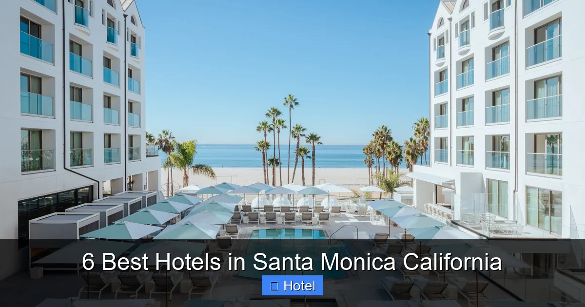 6 Best Hotels in Santa Monica California