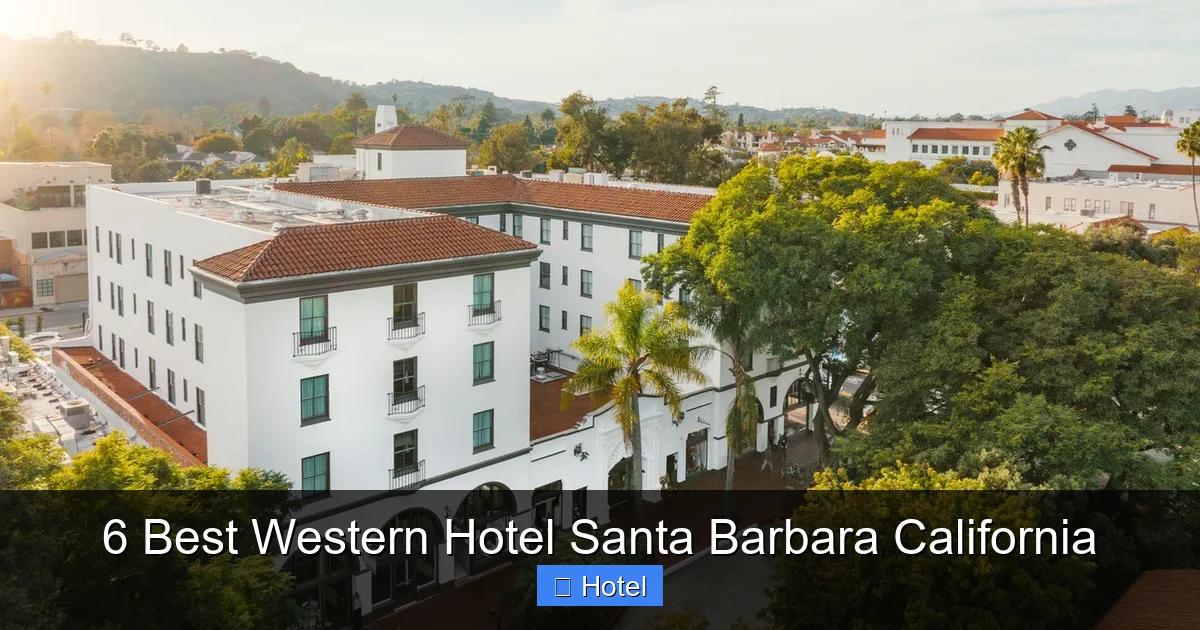 6 Best Western Hotel Santa Barbara California