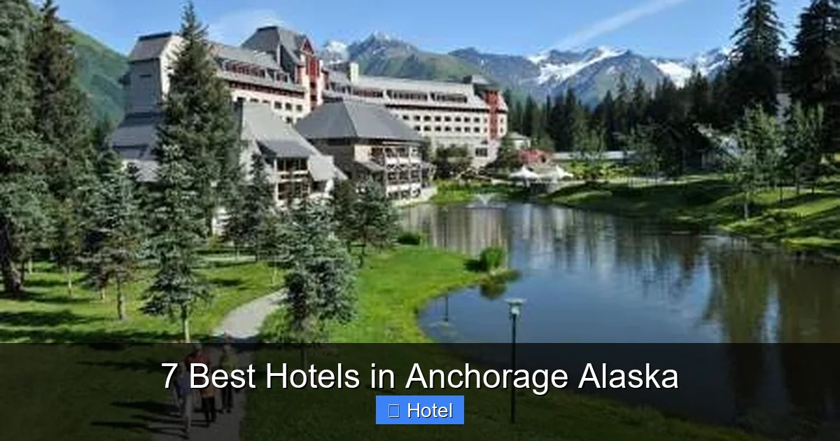 7 Best Hotels in Anchorage Alaska
