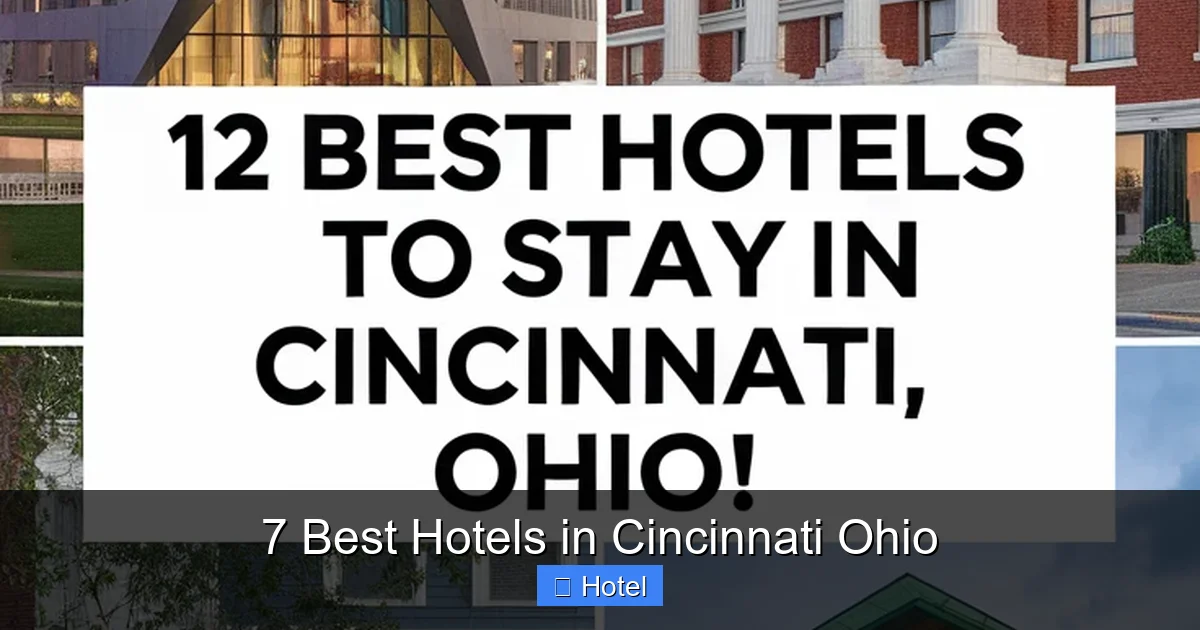 7 Best Hotels in Cincinnati Ohio