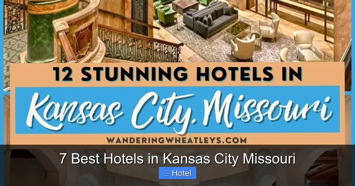 7 Best Hotels in Kansas City Missouri