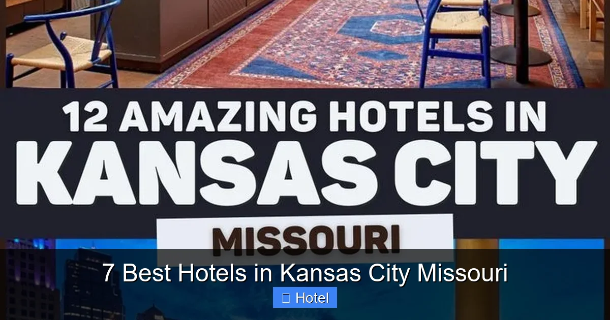 7 Best Hotels in Kansas City Missouri