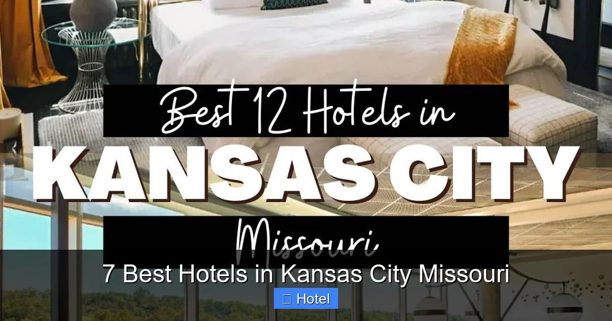 7 Best Hotels in Kansas City Missouri