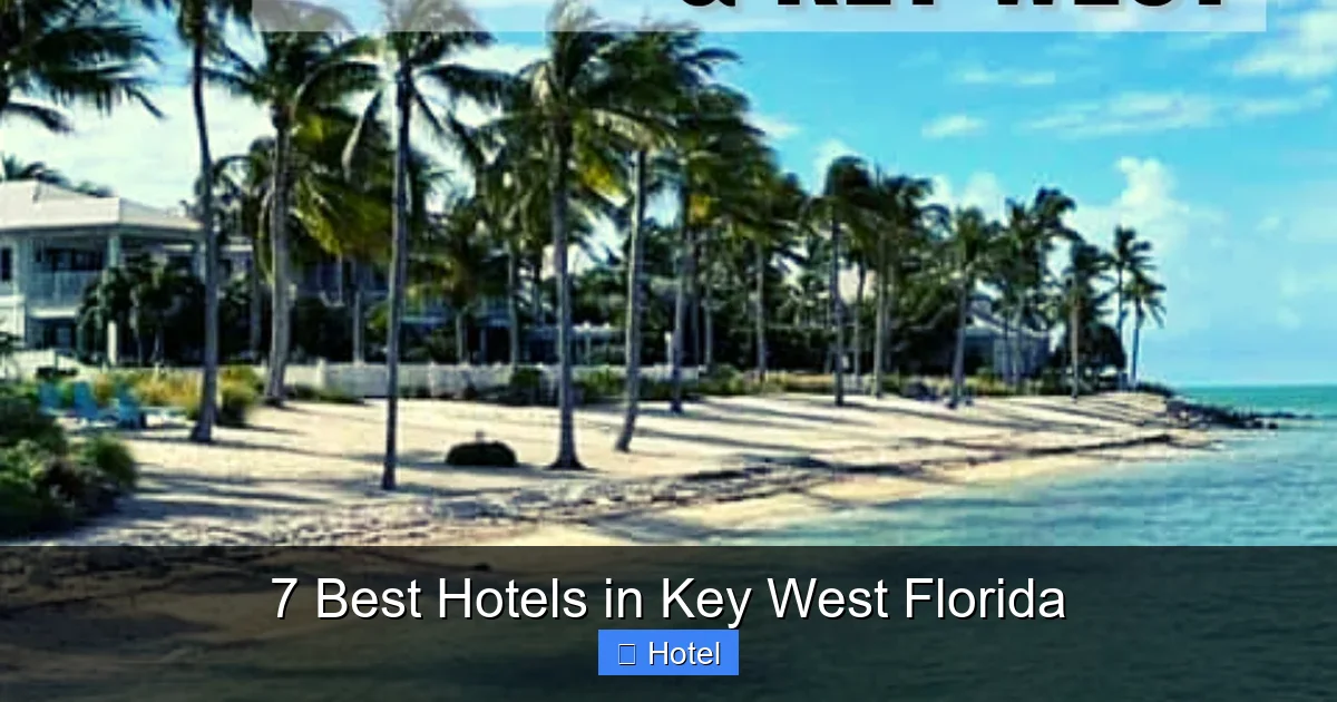 7 Best Hotels in Key West Florida
