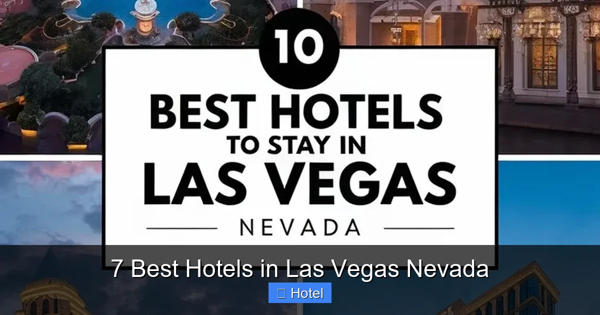 7 Best Hotels in Las Vegas Nevada