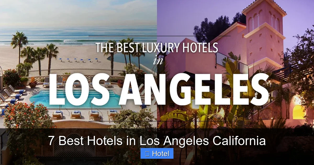 7 Best Hotels in Los Angeles California