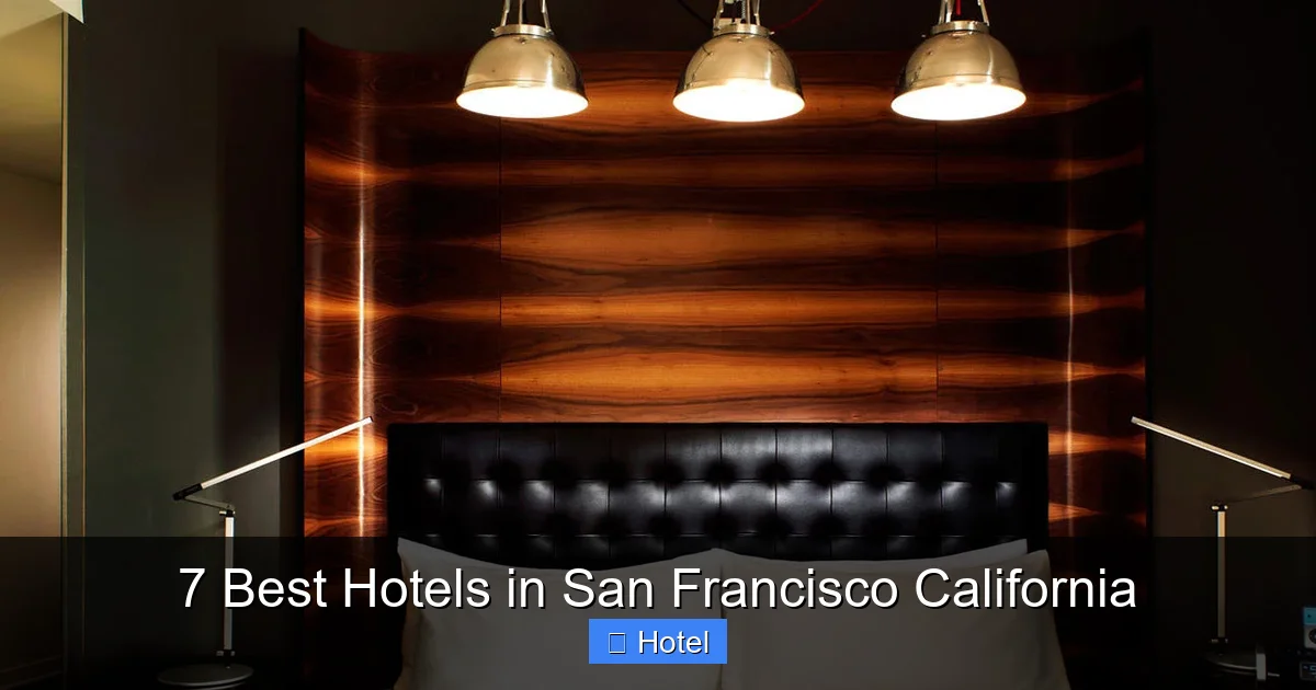 7 Best Hotels in San Francisco California