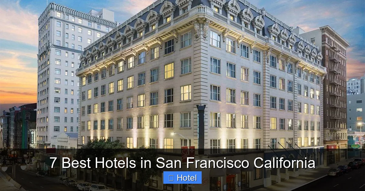 7 Best Hotels in San Francisco California