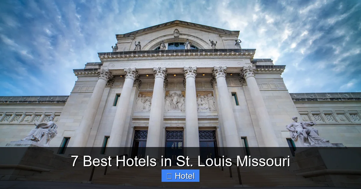 7 Best Hotels in St. Louis Missouri