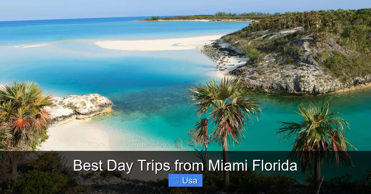 Best Day Trips from Miami Florida