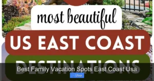 Best Family Vacation Spots East Coast Usa