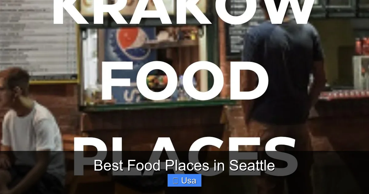 Best Food Places in Seattle