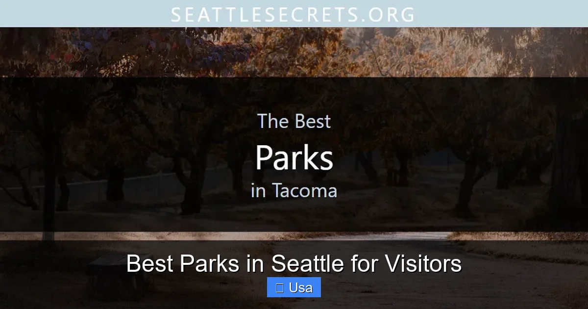 Best Parks in Seattle for Visitors