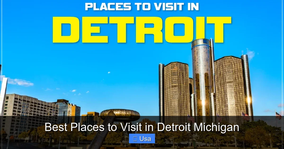 Best Places to Visit in Detroit Michigan