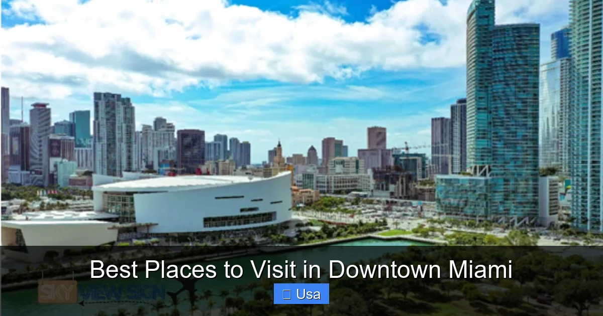 Best Places to Visit in Downtown Miami