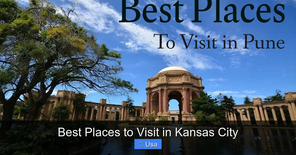 Best Places to Visit in Kansas City