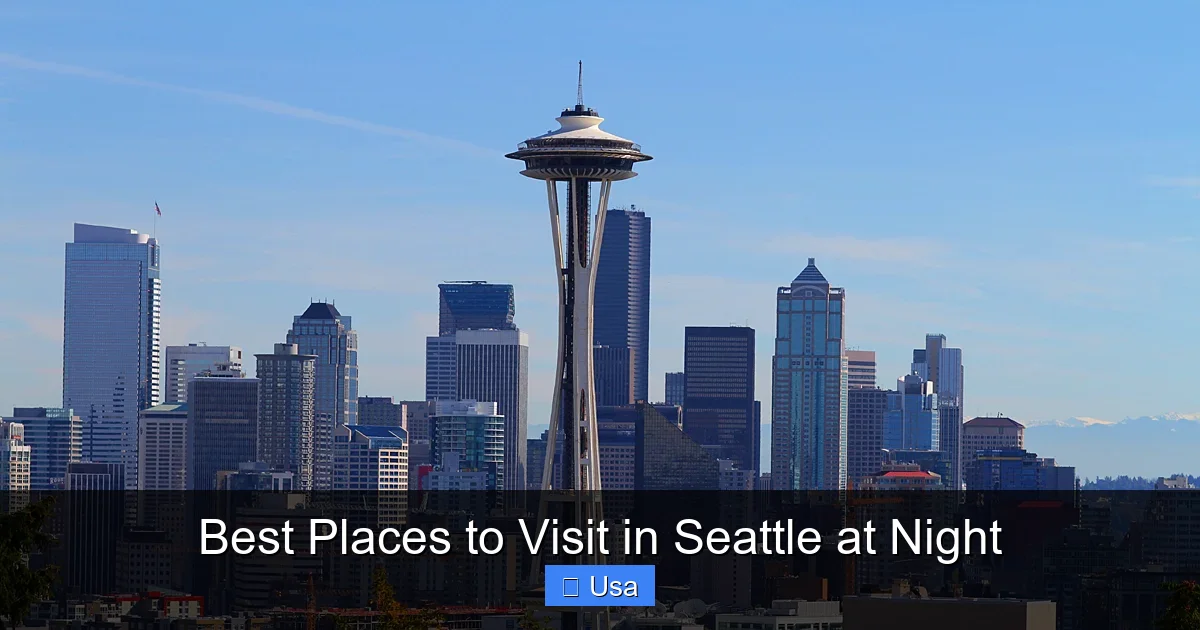 Best Places to Visit in Seattle at Night