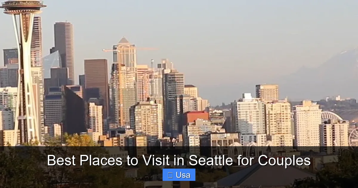 Best Places to Visit in Seattle for Couples