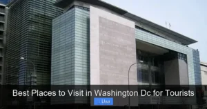 Best Places to Visit in Washington Dc for Tourists