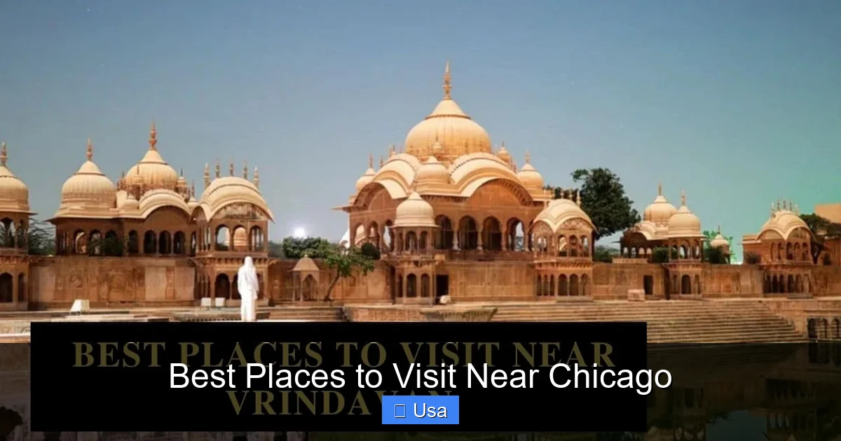 Best Places to Visit Near Chicago