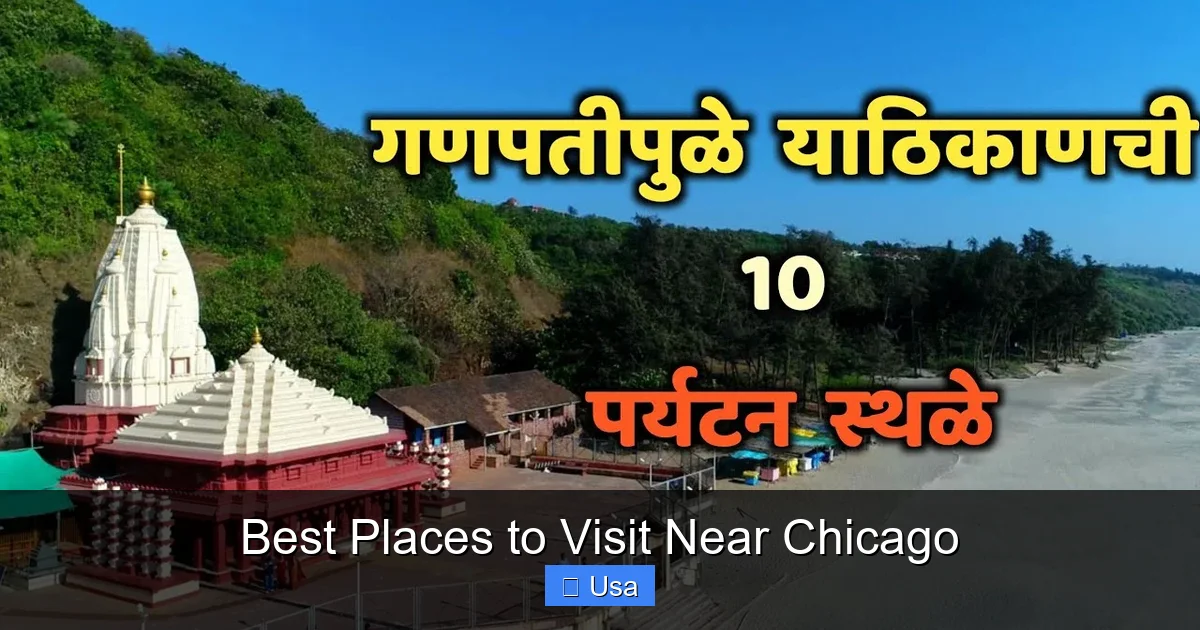 Best Places to Visit Near Chicago