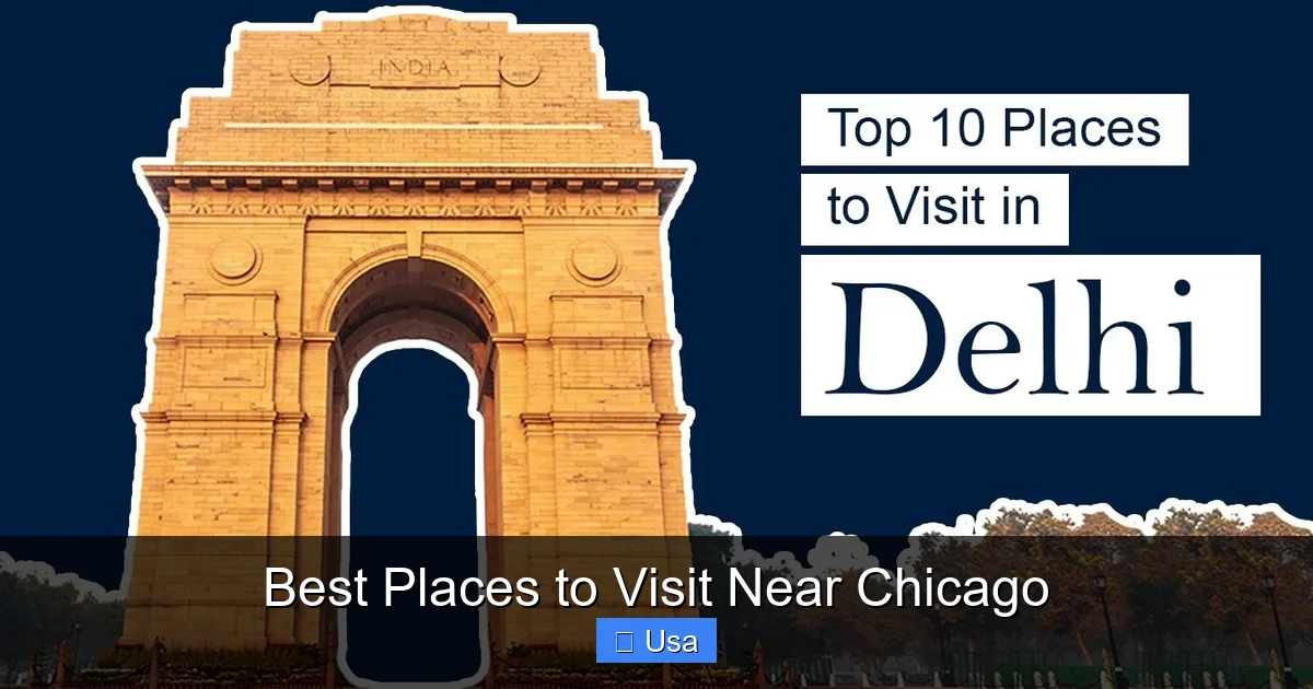 Best Places to Visit Near Chicago