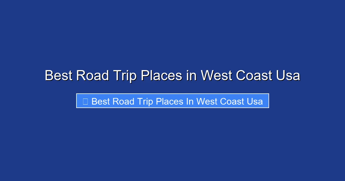 Best Road Trip Places in West Coast Usa