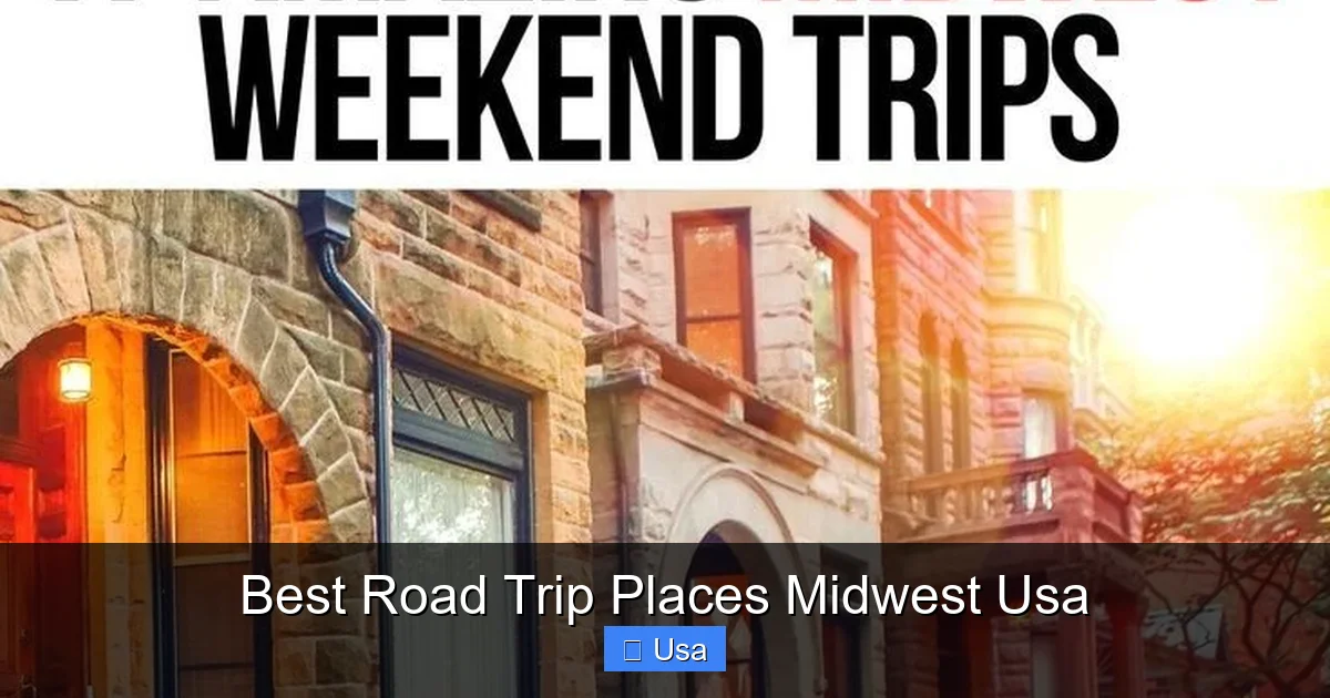 Best Road Trip Places Midwest Usa