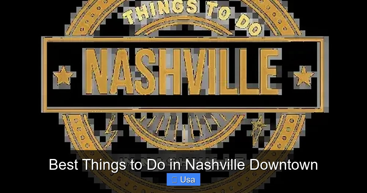Best Things to Do in Nashville Downtown