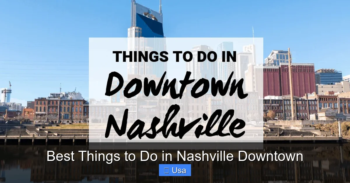 Best Things to Do in Nashville Downtown