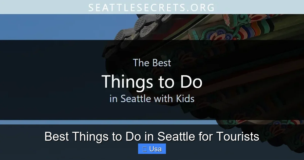 Best Things to Do in Seattle for Tourists