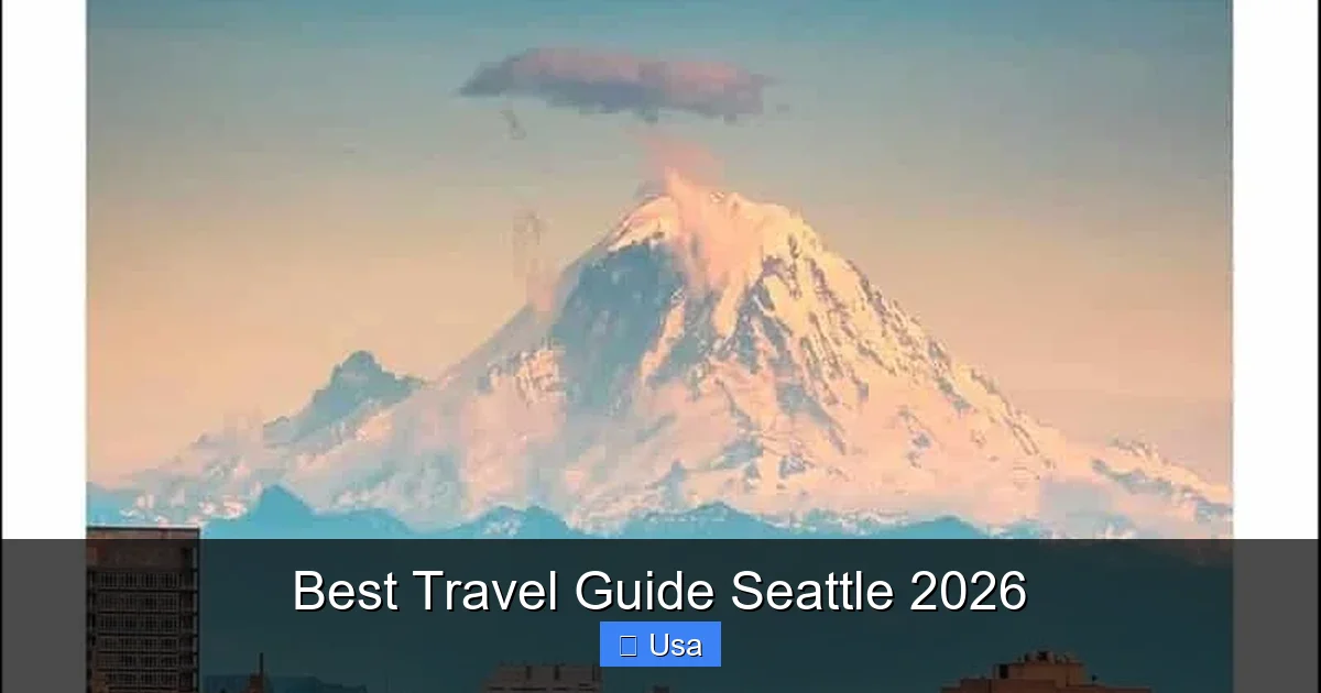 Best Travel Guide Seattle 2026