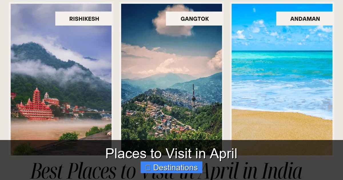 Places to Visit in April