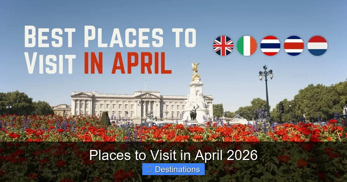 Places to Visit in April 2026
