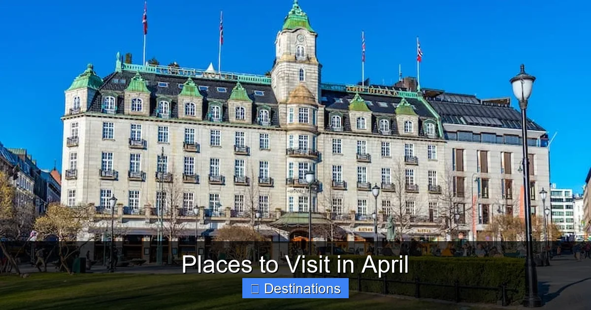 Places to Visit in April
