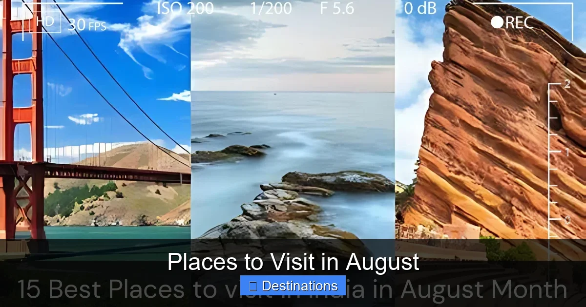 Places to Visit in August