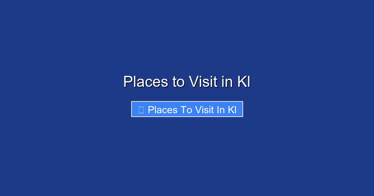 Places to Visit in Kl
