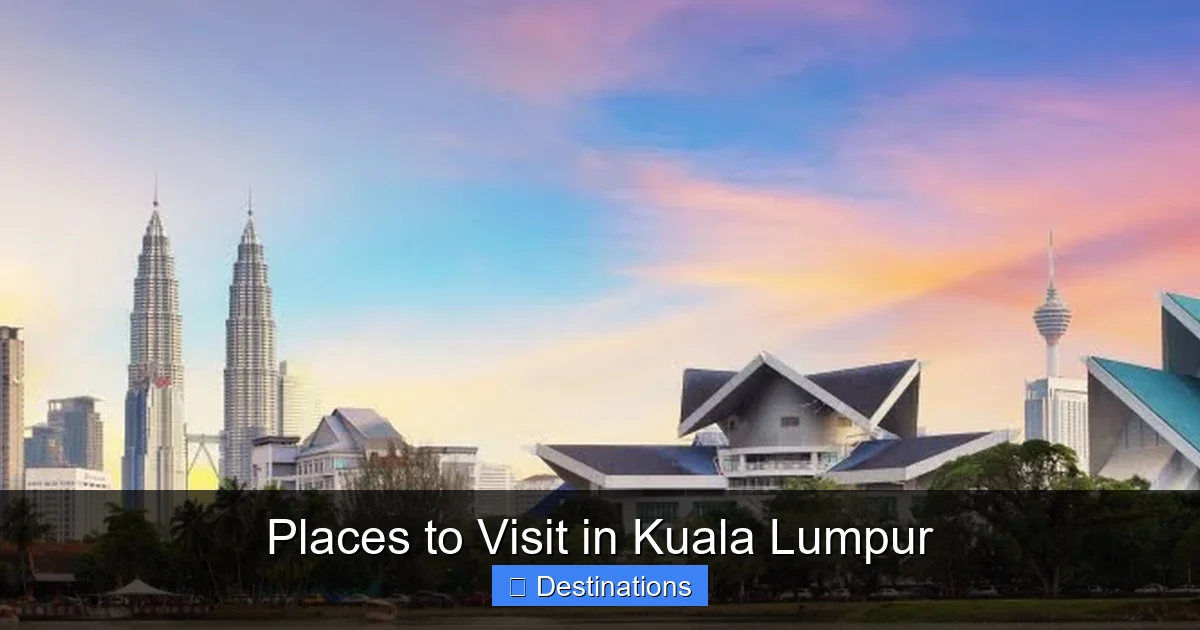 Places to Visit in Kuala Lumpur