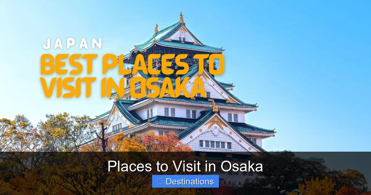 Places to Visit in Osaka