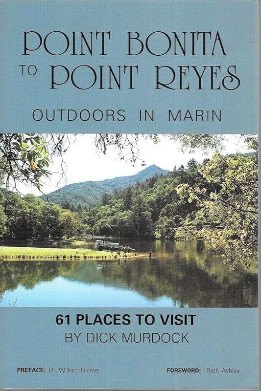 Point Bonita to Point Reyes: 61 Outdoor Adventure Spots