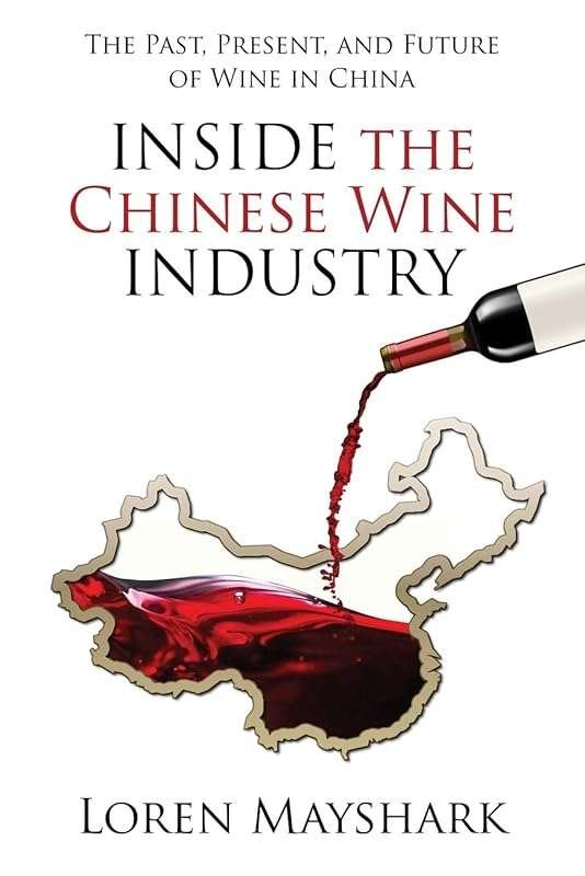 Inside the Chinese Wine Industry: Past, Present, and Future Insights