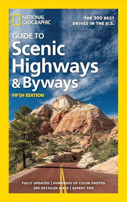 National Geographic's 300 Best U.S. Scenic Drives – 5th Edition Travel