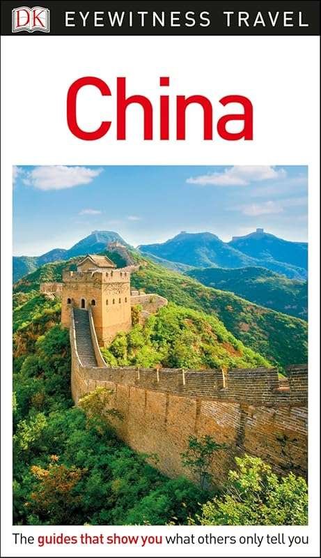 DK Eyewitness China Travel Guide: Discover China with Maps, Photos & E