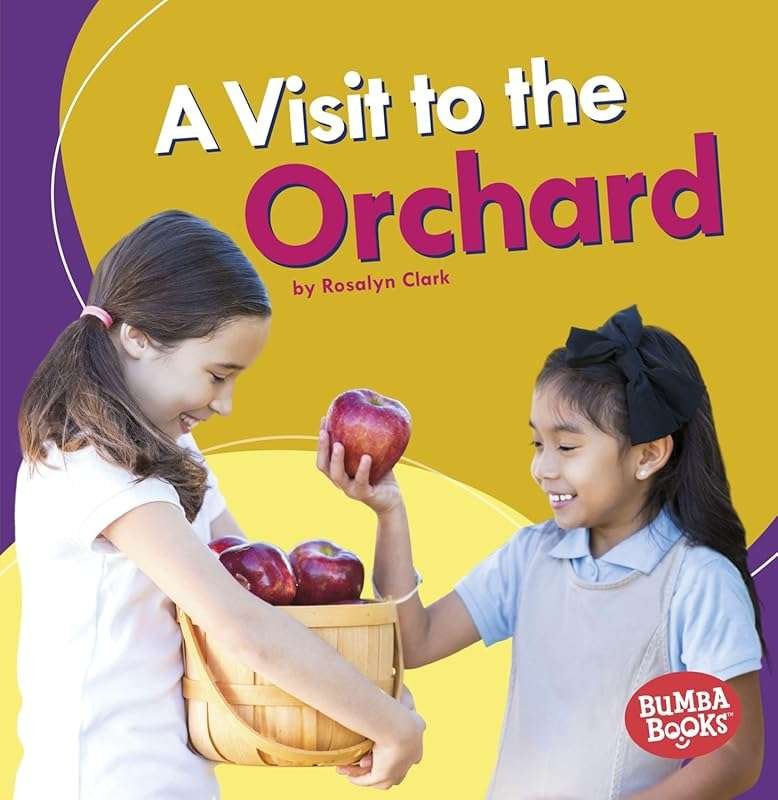 A Visit to the Orchard – Educational Children’s Book by Bumba Books