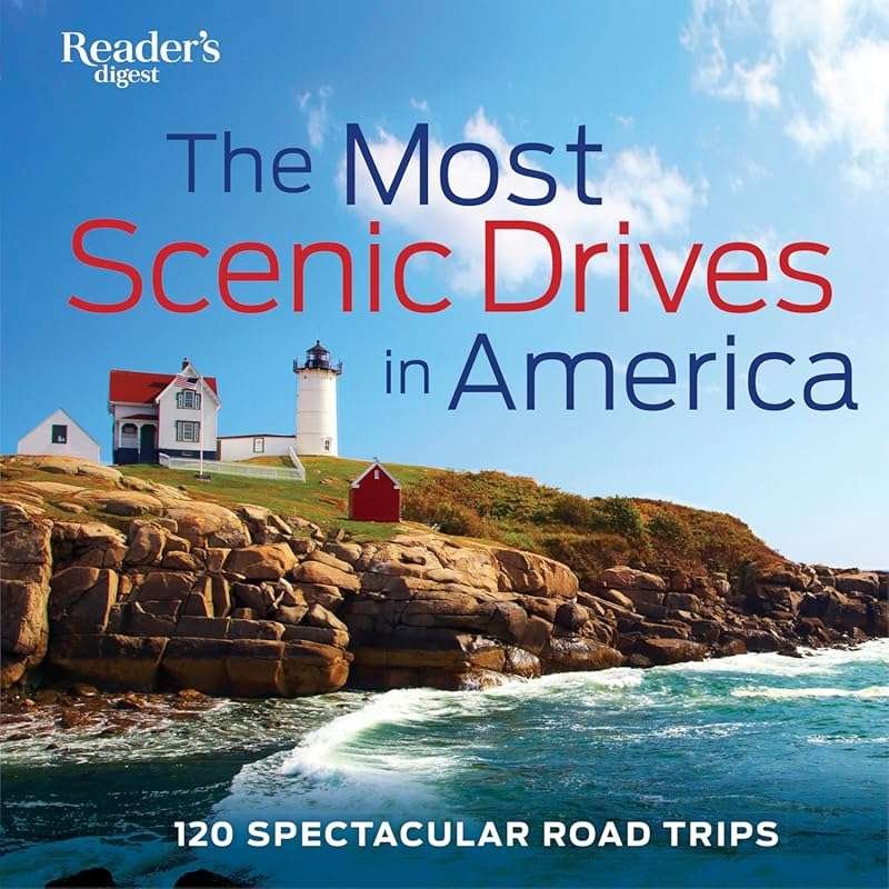 Reader's Digest: 120 Scenic Drives in America – Breathtaking Routes & 
